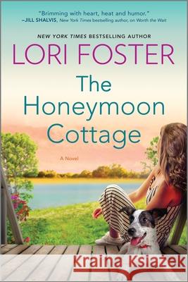 The Honeymoon Cottage Lori Foster 9781335506368 Hqn - książka