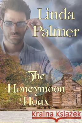 The Honeymoon Hoax Linda Palmer 9781500479404 Createspace - książka