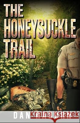 The Honeysuckle Trail Dan Raburn   9798390961421 Independently Published - książka