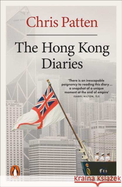 The Hong Kong Diaries Chris Patten 9780141999708 Penguin Books Ltd - książka