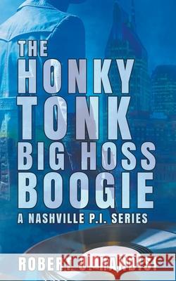 The Honky Tonk Big Hoss Boogie Robert J Randisi 9781641198073 Wolfpack Publishing - książka