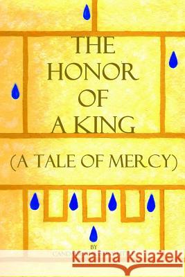 The Honor of a King (A Tale of Mercy) Little, Candace Christine 9781475110180 Cambridge University Press - książka