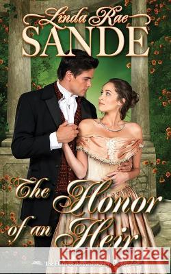 The Honor of an Heir Linda Rae Sande   9781946271495 Twisted Teacup Publishing - książka