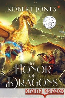 The Honor of Dragons Robert Jones 9781967963515 Robert Jones - książka