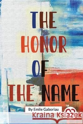 The Honor Of The Name Emile Gaboriau 9789357274692 Double 9 Booksllp - książka