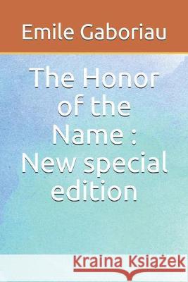 The Honor of the Name: New special edition Emile Gaboriau 9781708385842 Independently Published - książka