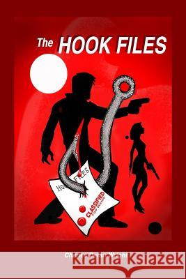 The Hook Files Charles Deran Wright 9781974271160 Createspace Independent Publishing Platform - książka