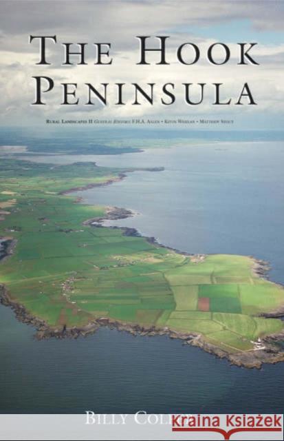 The Hook Peninsula, County Wexford Billy Colfer 9781859183786 Cork University Press - książka
