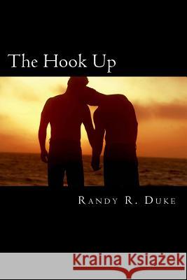 The Hook Up Randy R. Duke 9781494919382 Createspace - książka