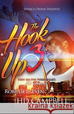 The Hook Up 3: Robb Gets Even Hd Campbell Mark Jay Caccam 9781548007768 Createspace Independent Publishing Platform - książka