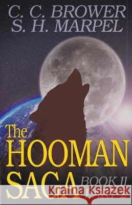 The Hooman Saga: Book II, Part 2 C C Brower, S H Marpel 9781393733102 Draft2digital - książka