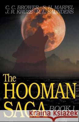 The Hooman Saga: Book One C C Brower, J R Kruze, R L Saunders 9781393454946 Draft2digital - książka