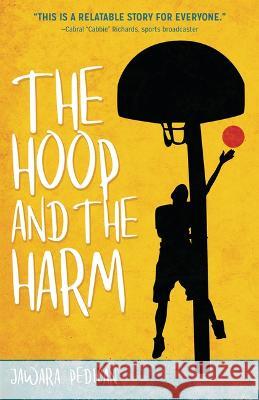 The Hoop and the Harm Jawara Pedican 9781459417151 Lorimer Children & Teens - książka