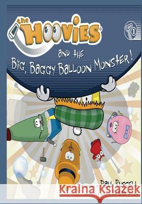 The Hoovies: and the big, baggy balloon monster Russell, Paul 9781547294404 Createspace Independent Publishing Platform - książka