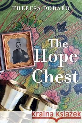 The Hope Chest Theresa Dodaro 9781534805170 Createspace Independent Publishing Platform - książka