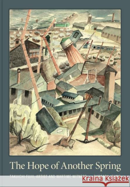 The Hope of Another Spring: Takuichi Fujii, Artist and Wartime Witness Johns, Barbara 9780295999999 University of Washington Press - książka