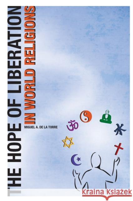 The Hope of Liberation in World Religions Miguel A. D 9781932792508 Baylor University Press - książka
