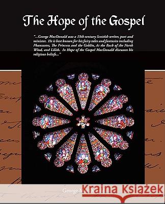 The Hope Of The Gospel MacDonald, George 9781438503493 Book Jungle - książka