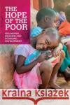 The Hope of the Poor: Philosophy, Religion and Economic Development Gordon Graham 9781788361019 Imprint Academic