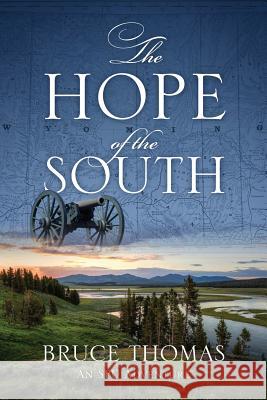 The Hope of the South: An SPU Adventure Bruce Thomas 9781977205254 Outskirts Press - książka