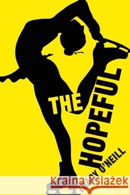 The Hopeful Tracy O'Neill 9781632460028 Ig Publishing - książka