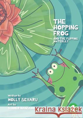 The Hopping Frog And The Flipping Waterlily Summer Manzano Molly Sevaru 9789980899880 Library for All - książka
