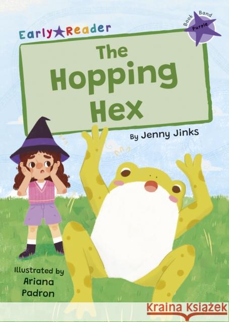 The Hopping Hex: (Purple Early Reader) Jenny Jinks 9781835110300 Maverick Arts Publishing - książka