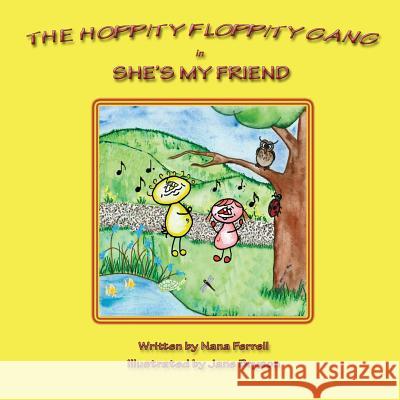 The Hoppity Floppity Gang in She's My Friend Nana Ferrell   9781943048120 Phase Publishing - książka