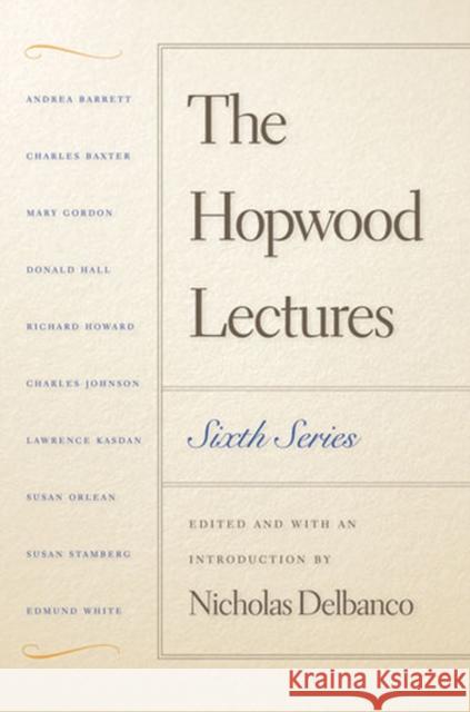 The Hopwood Lectures Delbanco, Nicholas 9780472116881 University of Michigan Press - książka