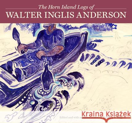 The Horn Island Logs of Walter Inglis Anderson  9781496832023 University Press of Mississippi - książka