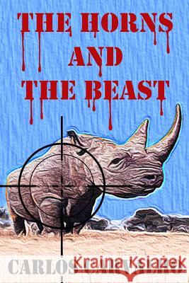 The Horns and the Beast Mr Carlos Carvalho 9781500246440 Createspace Independent Publishing Platform - książka