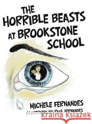 The Horrible Beasts at Brookstone School Michele Fernandes 9781480821484 Archway Publishing - książka