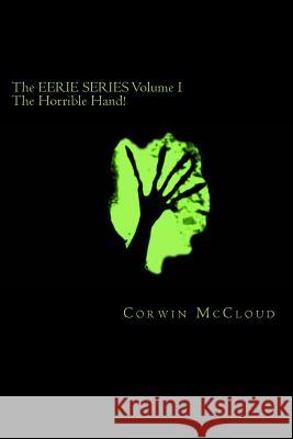 The Horrible Hand! Mr Craig Richard May Mr Corwin McCloud 9781727186994 Createspace Independent Publishing Platform - książka