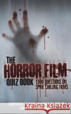 The Horror Film Quiz Book Chris Cowlin Mark Goddard  9781910295168 Apex Publishing Ltd - książka