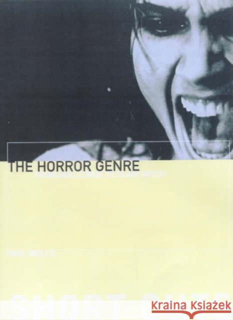 The Horror Genre: From Beelzebub to Blair Witch Wells, Paul 9781903364000  - książka