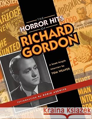 The Horror Hits of Richard Gordon Tom Weaver Robin Askwith 9781593936419 Bearmanor Media - książka