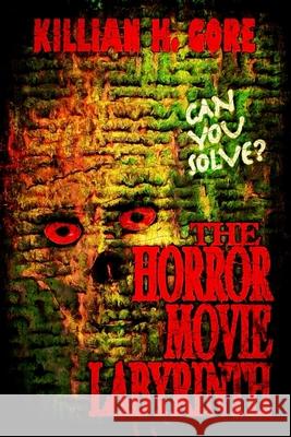 The Horror Movie Labyrinth Killian H Gore 9798470519870 Independently Published - książka