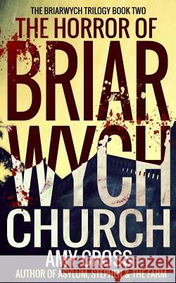 The Horror of Briarwych Church Amy Cross 9781790805549 Independently Published - książka