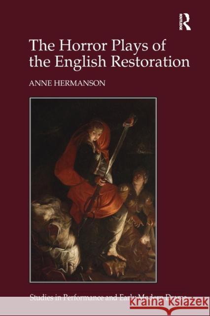The Horror Plays of the English Restoration Anne Hermanson 9781032098852 Routledge - książka