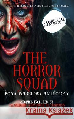 The Horror Squad: Road Warriors anthology Jay Wilburn R. L. Chambers Gary Gooch 9781978325722 Createspace Independent Publishing Platform - książka