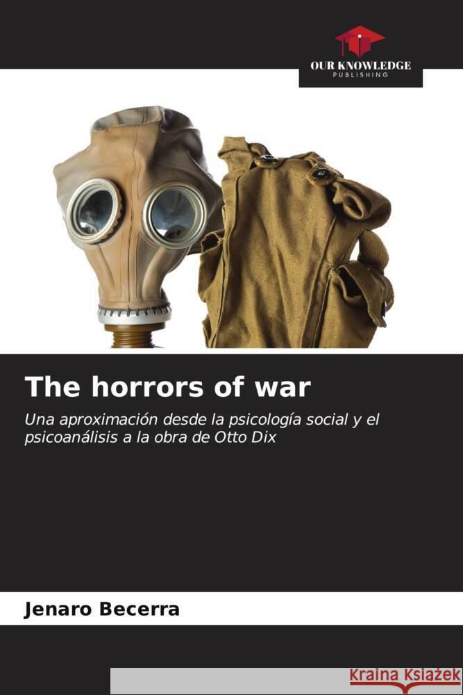 The horrors of war Jenaro Becerra 9786206671121 Our Knowledge Publishing - książka