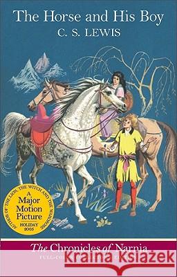 The Horse and His Boy: Full Color Edition C. S. Lewis Pauline Baynes 9780064409407 HarperTrophy - książka