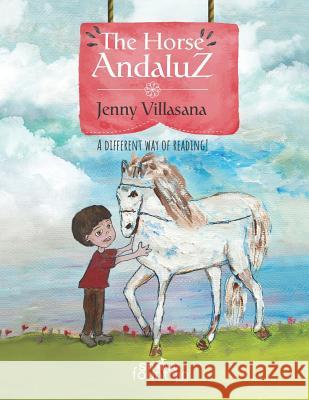 The Horse Andaluz: A Different Way of Reading Rosario Solares Jenny Villasana 9781792929298 Independently Published - książka