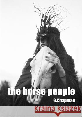 The Horse People Geraldine Chapman 9781470968120 Lulu.com - książka