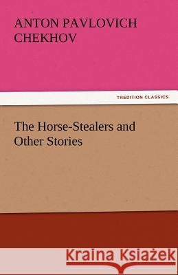 The Horse-Stealers and Other Stories  9783842435438 tredition GmbH - książka