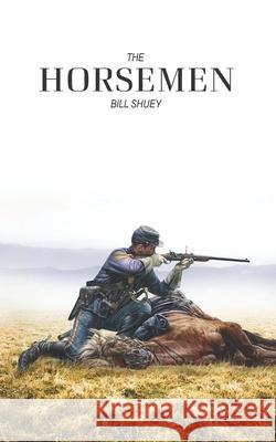 The Horsemen Bill Shuey 9781726693370 Independently Published - książka