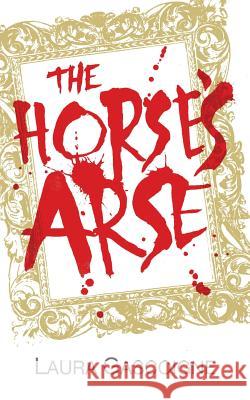 The Horses Arse  9781911110873 Clink Street Publishing - książka