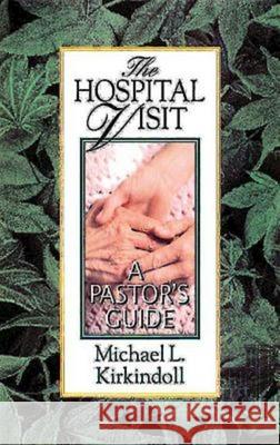 The Hospital Visit Michael L. Kirkindoll 9780687085590 Abingdon Press - książka