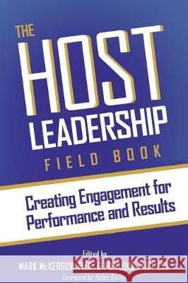 The Host Leadership Field Book: Building engagement for performance and results Mark McKergow Pierluigi Pugliese Helen Bailey 9780993346330 Solutions Books - książka