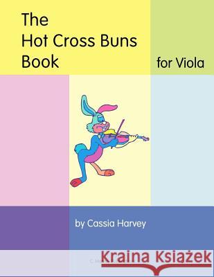 The Hot Cross Buns Book for Viola Cassia Harvey 9781932823738 C. Harvey Publications - książka